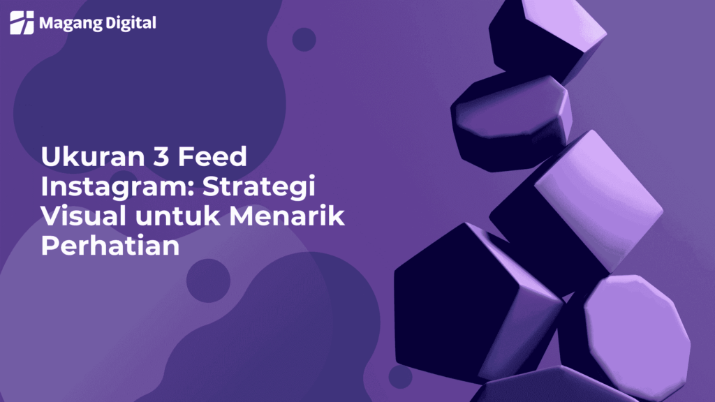 Ukuran 3 Feed Instagram