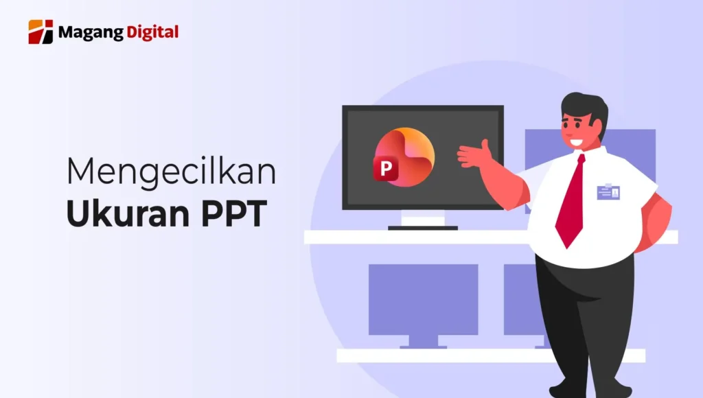 Mengecilkan Ukuran PPT