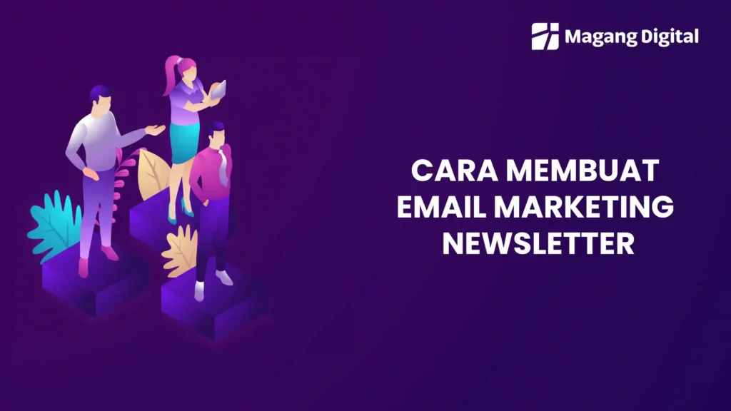 Cara Membuat Email Marketing Newsletter