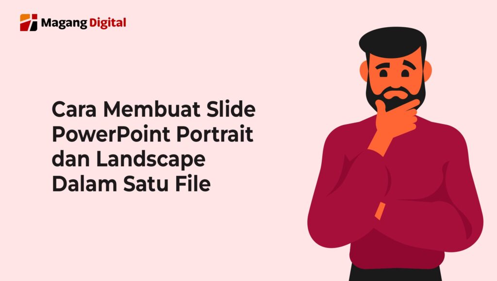 Cara Membuat Slide PowerPoint Portrait dan Landscape dalam Satu File