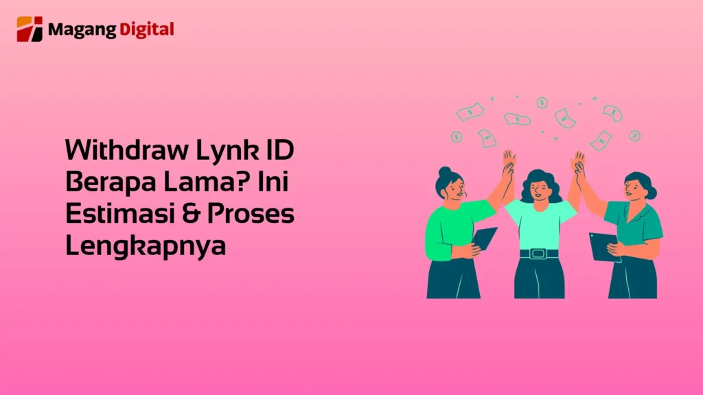 Withdraw Lynk ID Berapa Lama
