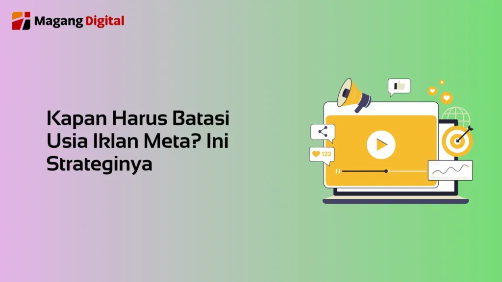 Kapan Harus Batasi Usia Iklan Meta