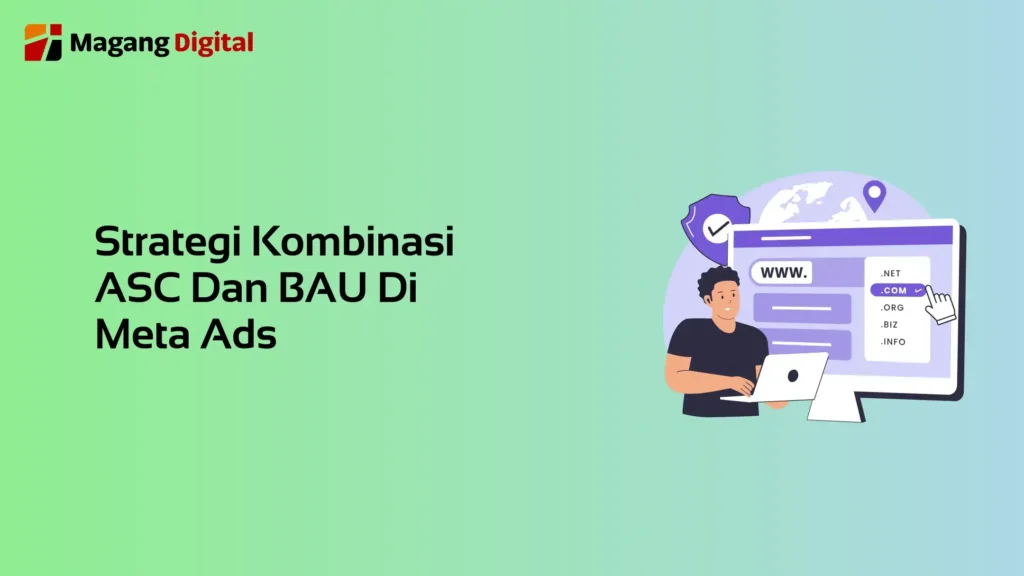 Strategi Kombinasi ASC dan BAU Meta Ads