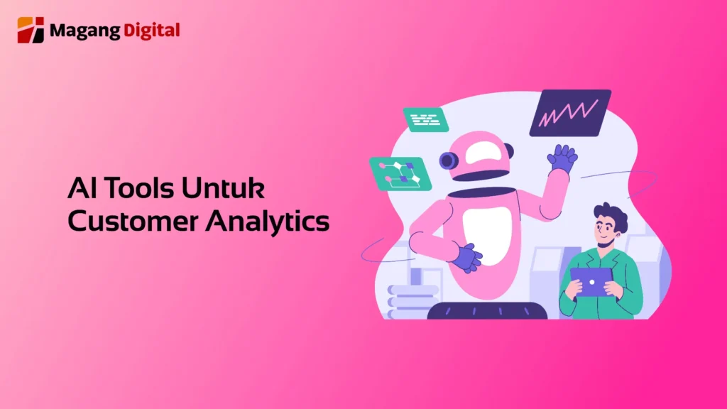 AI Tools Untuk Customer Analytics