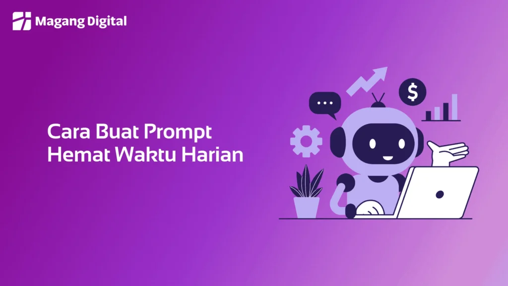 Cara Buat Prompt Hemat Waktu Harian