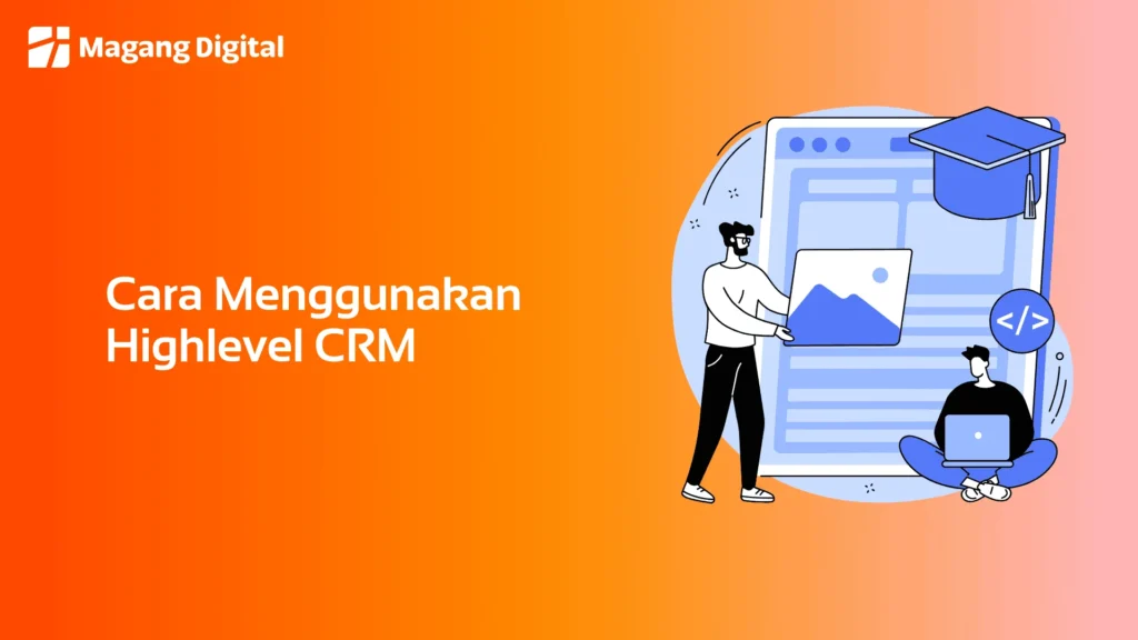Cara Menggunakan HighLevel CRM