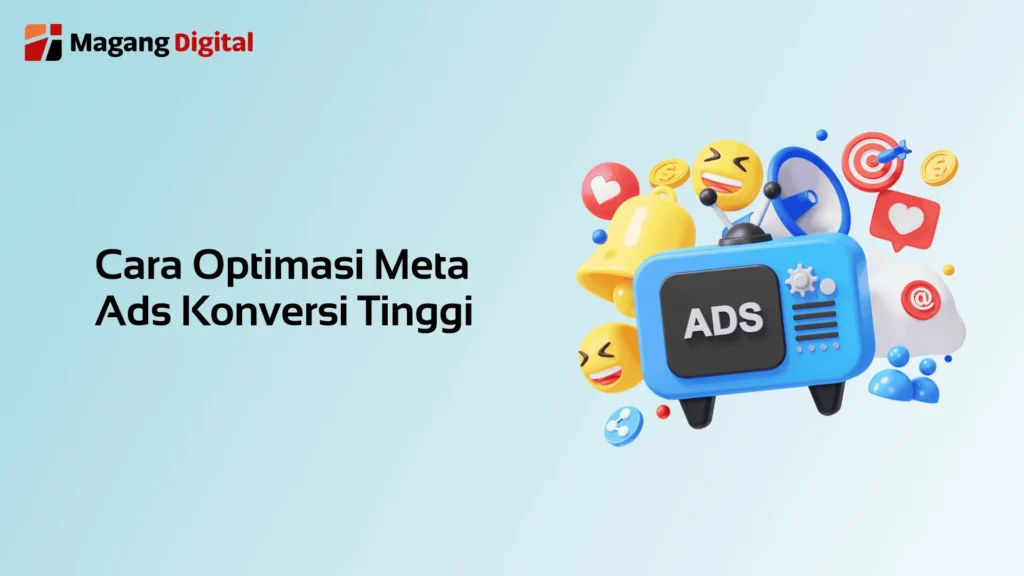 Cara Optimasi Meta Ads Konversi Tinggi