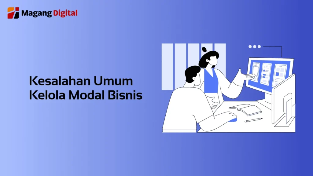 Kesalahan Umum Kelola Modal Bisnis