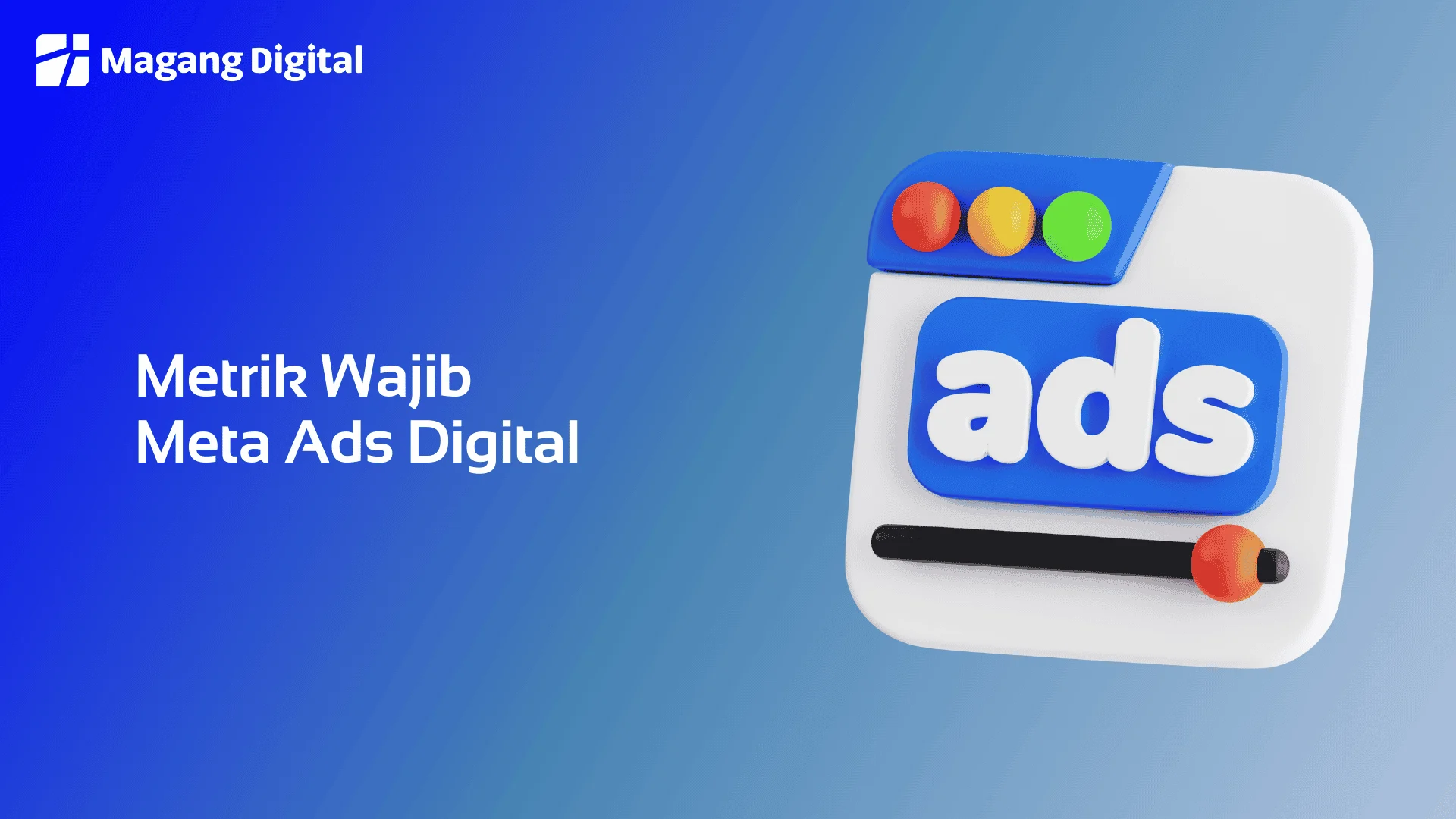 Metrik Wajib Meta Ads Digital
