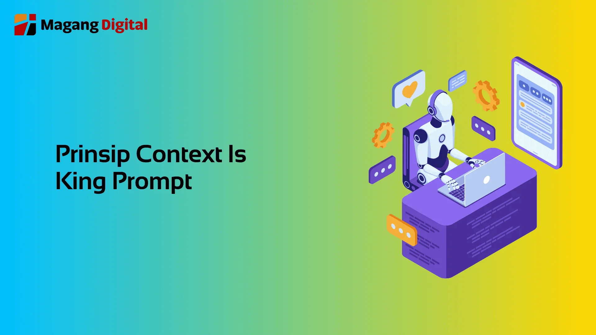 Prinsip Context Is King Prompt