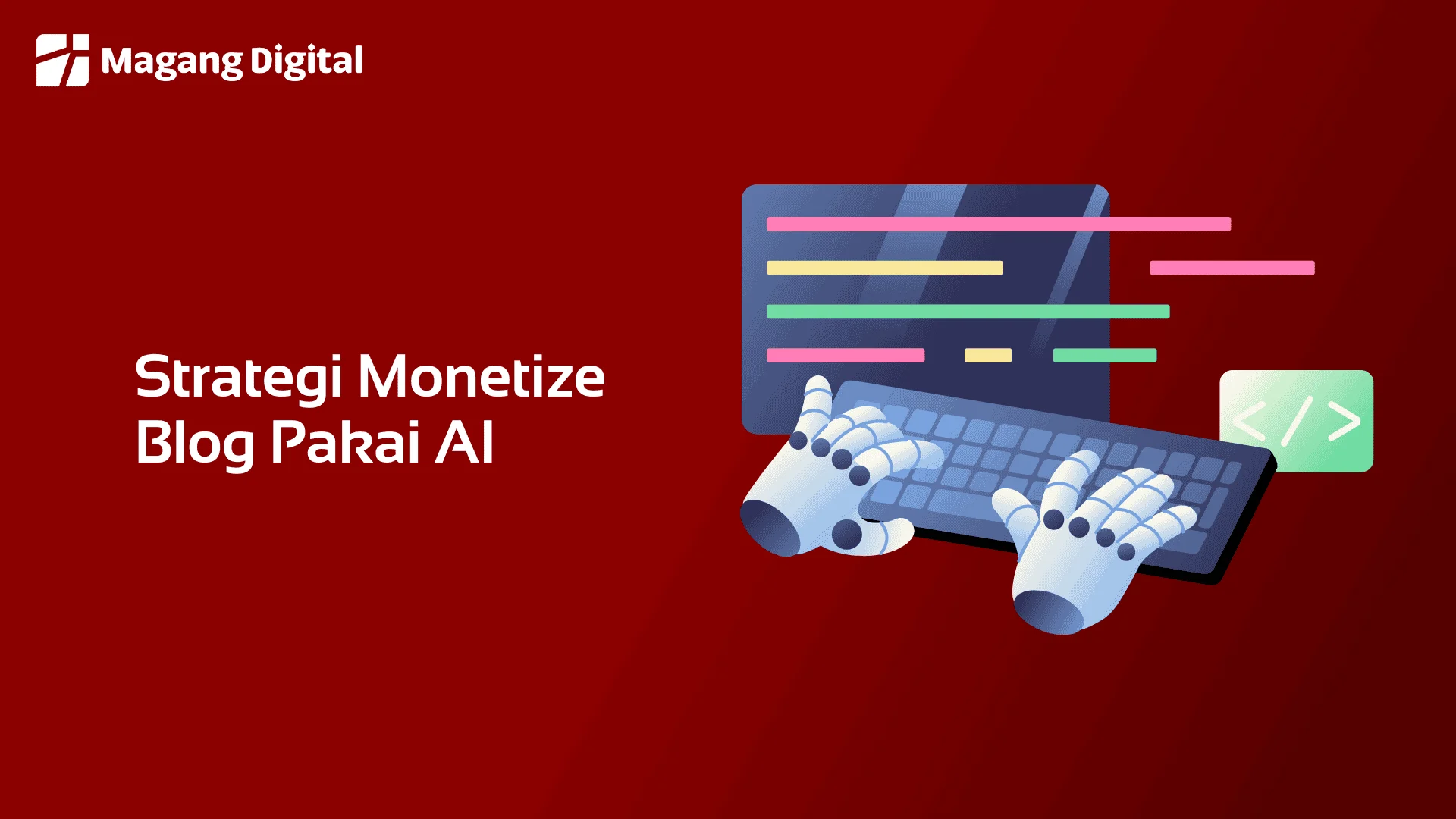 Strategi Monetize Blog Pakai AI