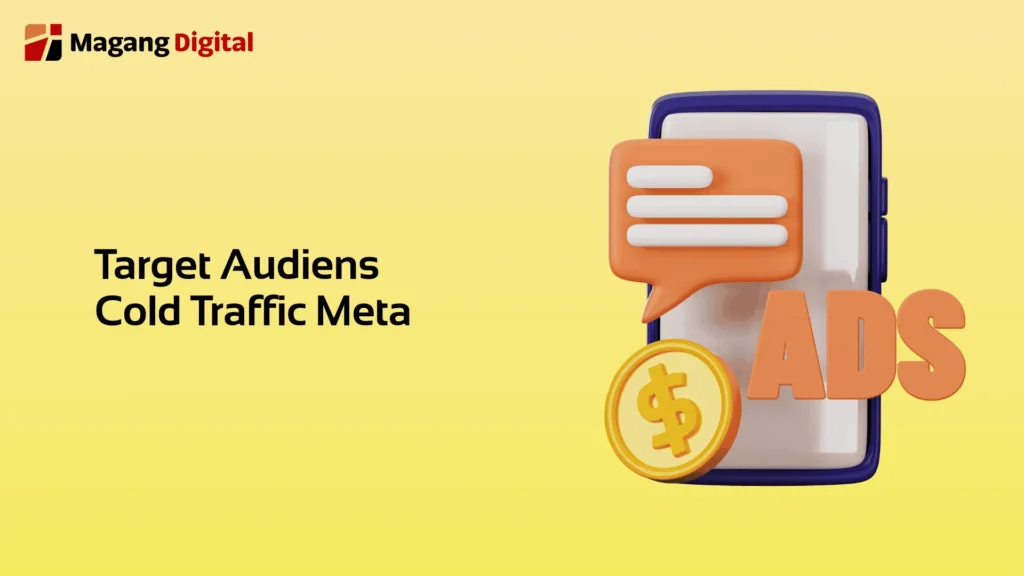 Target Audiens Cold Traffic Meta