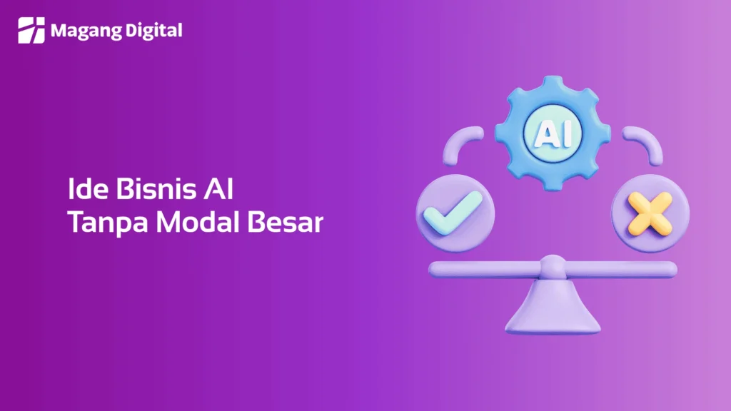 Ide Bisnis AI Tanpa Modal Besar