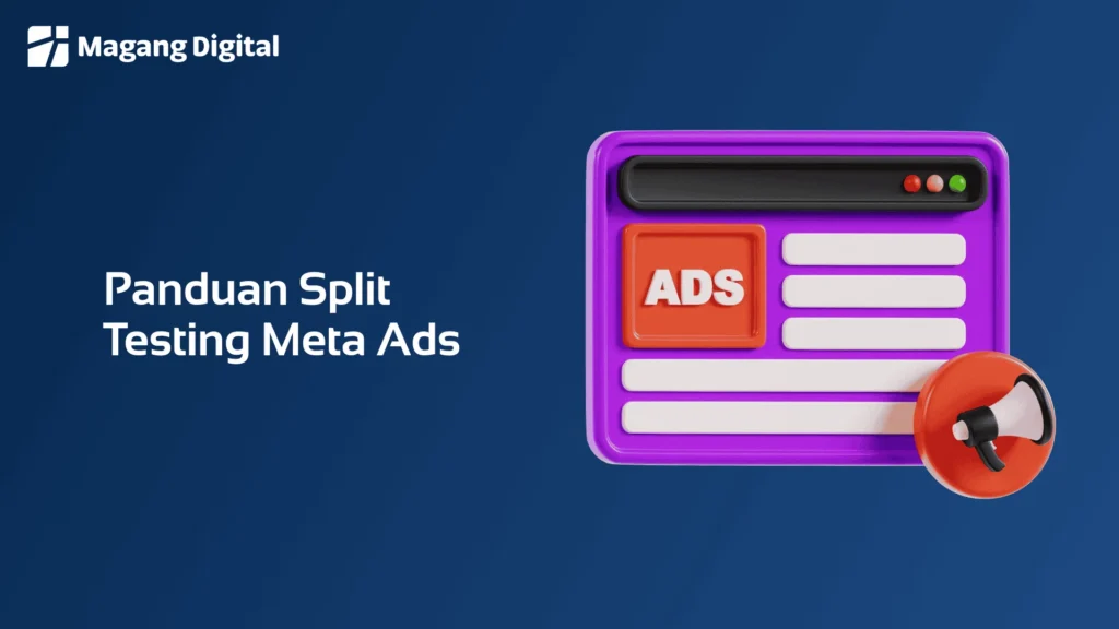 Panduan Split Testing Meta Ads